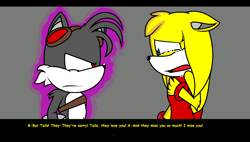 Size: 1294x736 | Tagged: safe, artist:thecarebeargirl, miles "tails" prower, zooey the fox, fox, fanfic:dark tails unleashed, comic sans, crying, dark form, dark tails, dialogue, duo, fanfiction art, female, grey background, male, ms paint, simple background, sonic boom (tv)