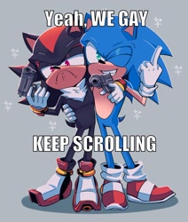 Size: 1735x2047 | Tagged: safe, artist:pichichustudios, shadow the hedgehog, sonic the hedgehog, arm around shoulders, dialogue, duo, english text, frown, gay, grey background, gun, holding each other, holding something, lidded eyes, meme, middle finger, shadow x sonic, shipping, simple background, smile, sparkles, standing, wink, yeah we gay