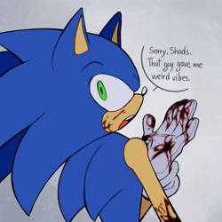 Size: 2048x2048 | Tagged: semi-grimdark, artist:weiirddudee, sonic the hedgehog, blood, blood stain, dialogue, english text, gradient background, implied murder, implied shadow, looking at viewer, looking back, mouth open, offscreen character, solo, speech bubble, standing, talking to offscreen character