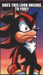 Size: 245x426 | Tagged: safe, editor:undeadponysoldier, shadow the hedgehog, hedgehog, >:(, angry, caption, does this look unsure to you, edit, faic, just one bite, male, meme, reference, solo, spongebob squarepants, text